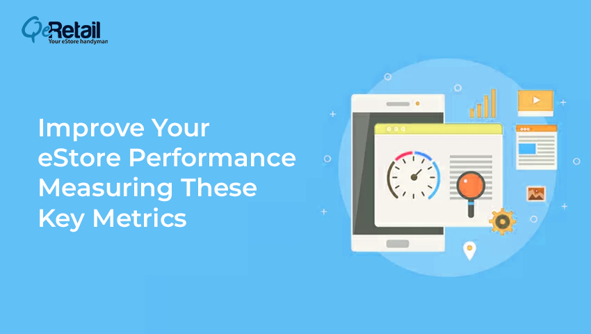 Peak eStore Performance: Key Metrics, Tools, Improvements & More…